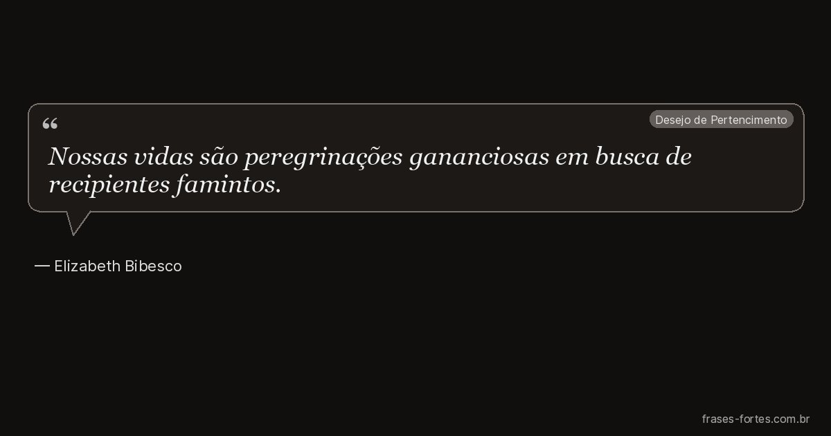 Frase de Elizabeth Bibesco