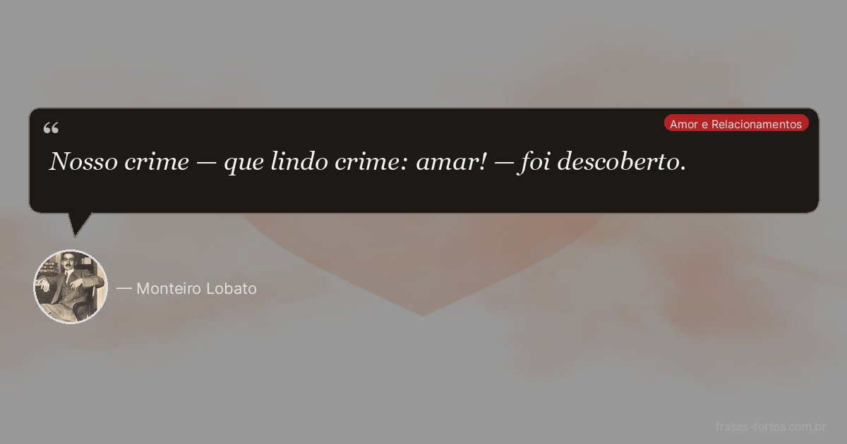 Frase de Monteiro Lobato