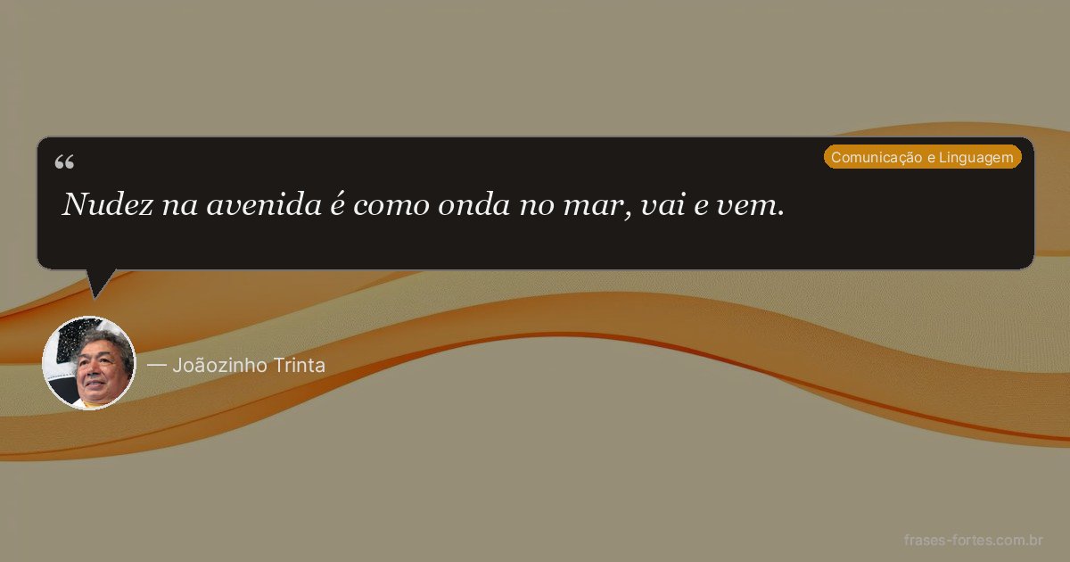 Frase de Joãozinho Trinta