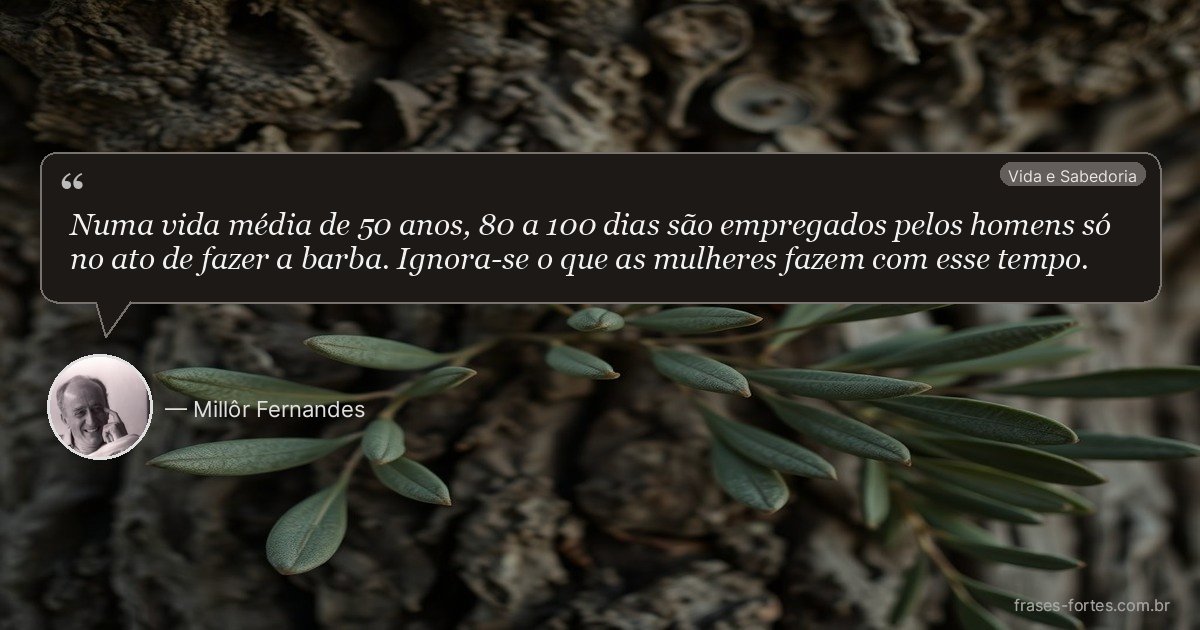 Frase de Millôr Fernandes