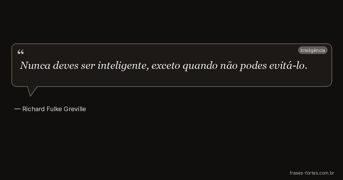 Frase de Richard Fulke Greville