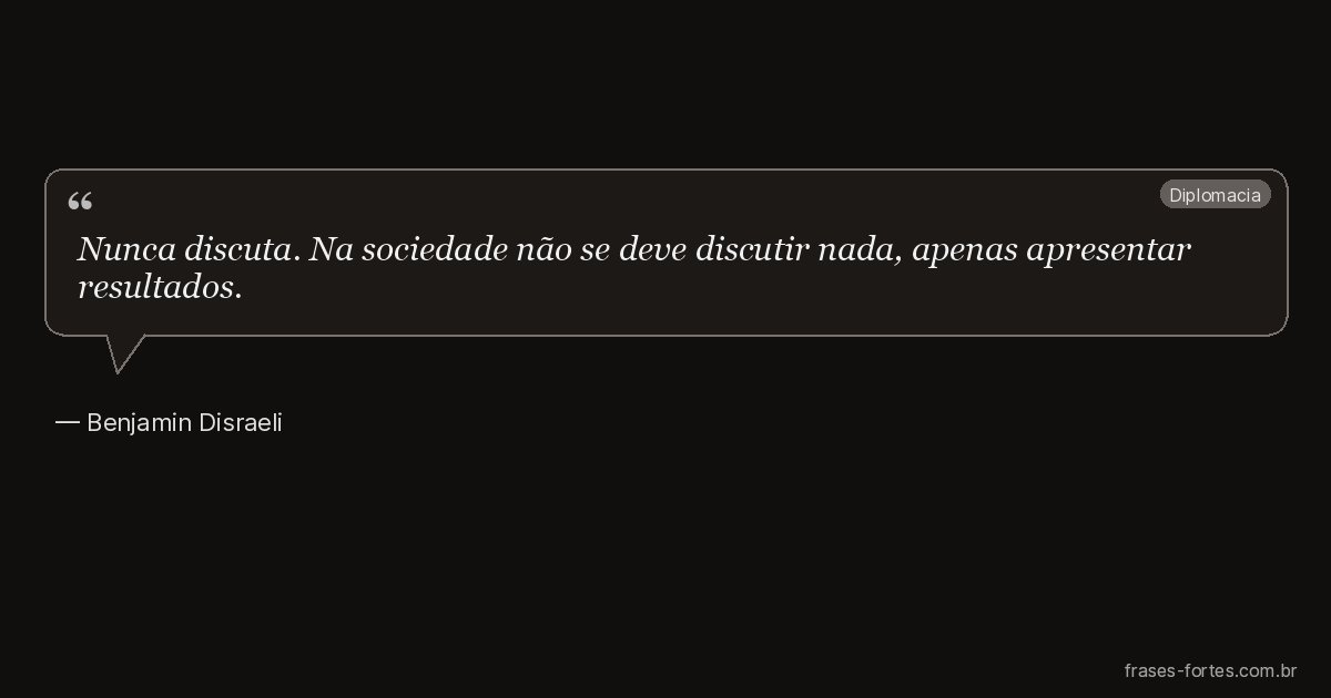 Frase de Benjamin Disraeli