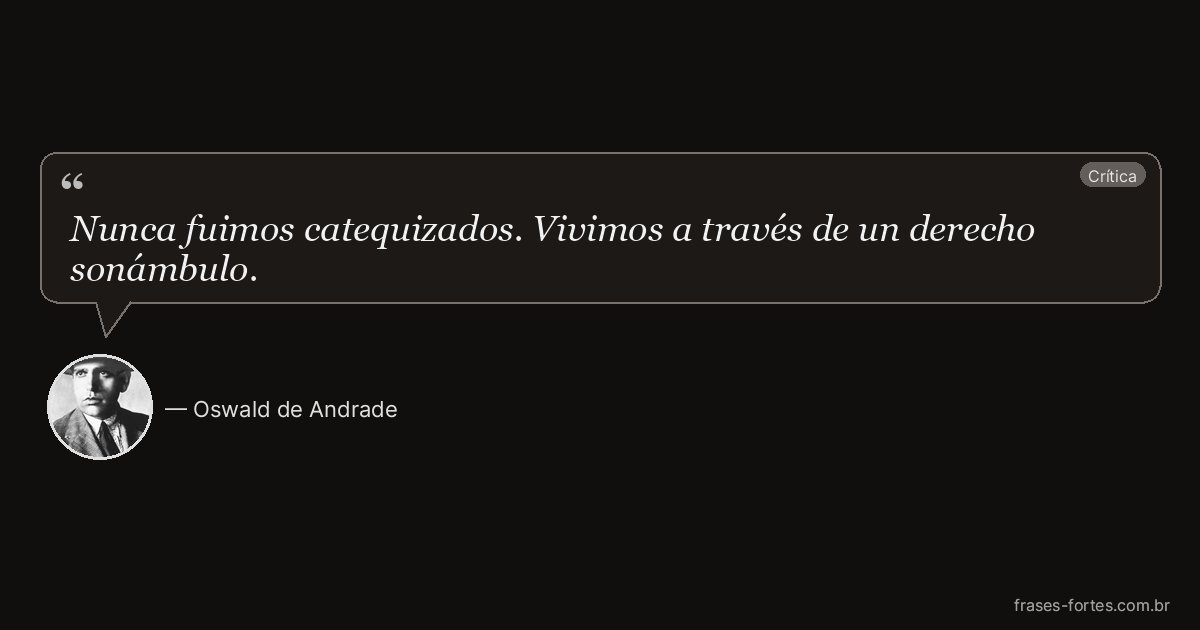 Frase de Oswald de Andrade