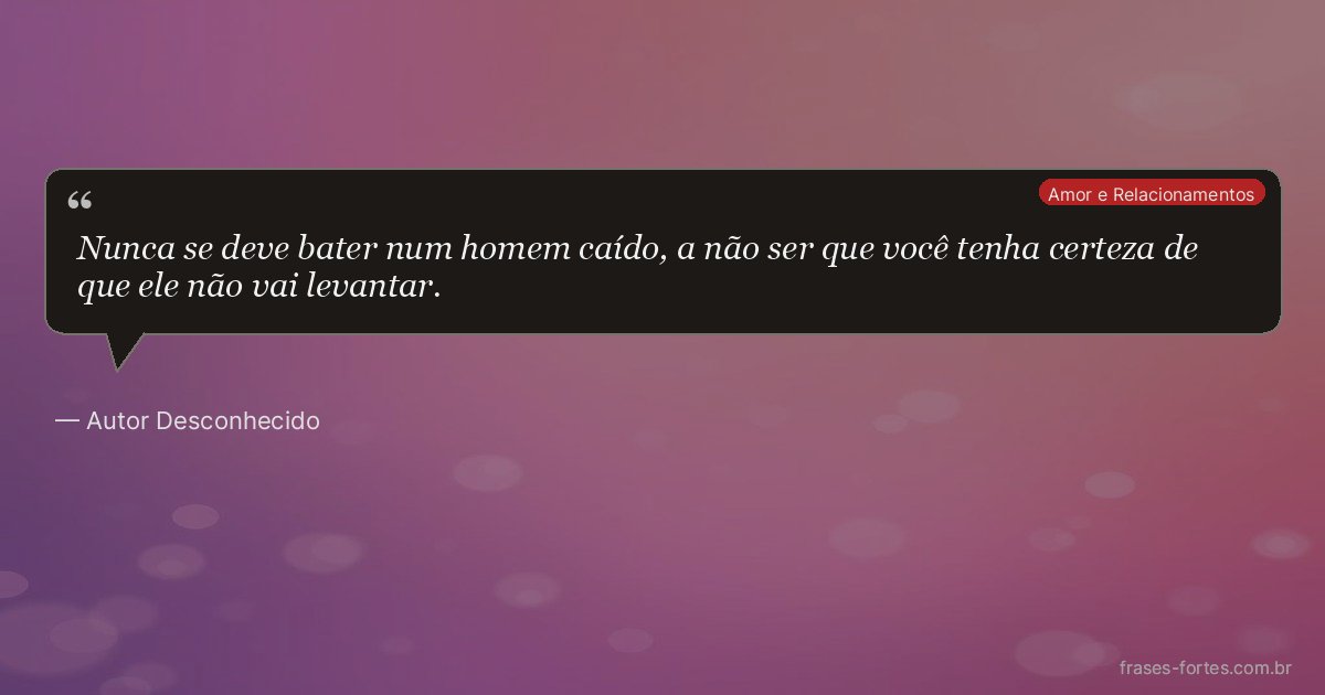 Frase de Autor Desconhecido