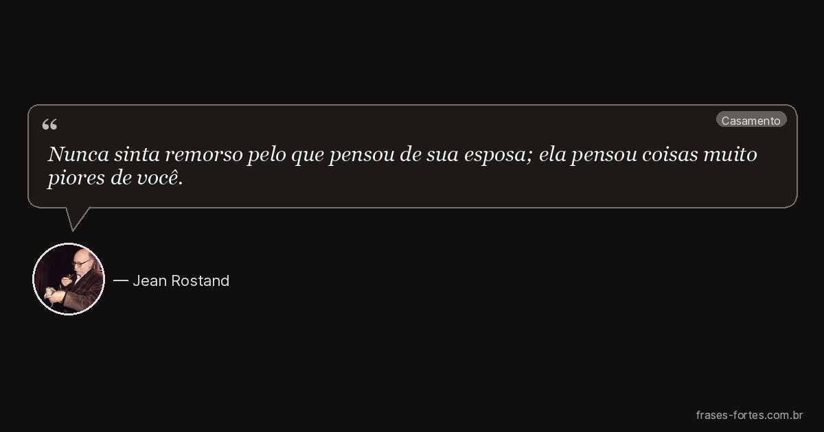 Frase de Jean Rostand
