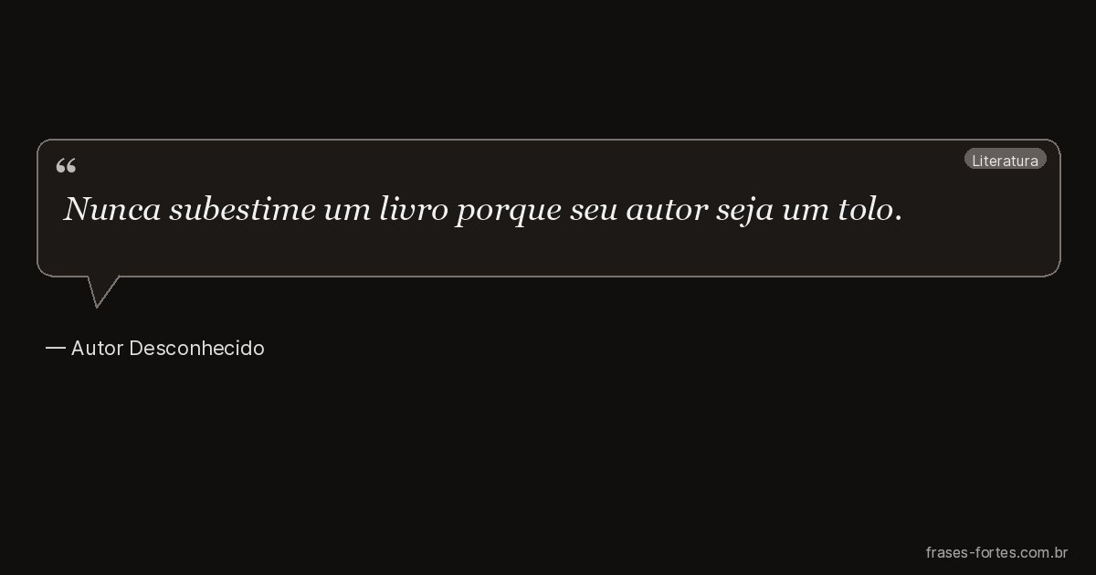 Frase de Autor Desconhecido