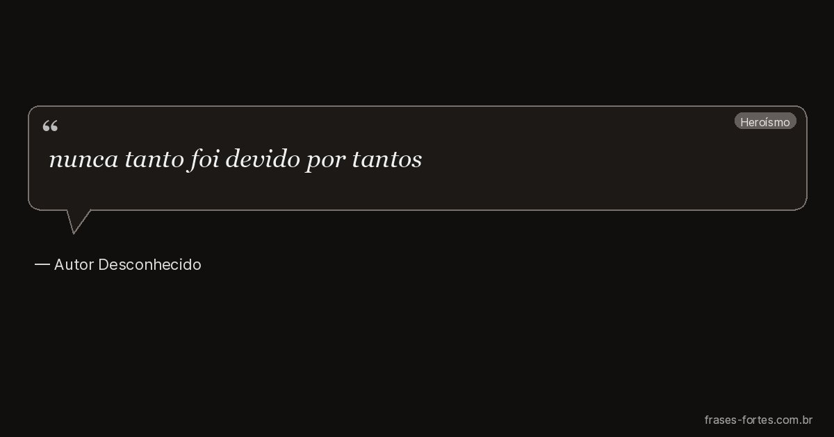Frase de Autor Desconhecido