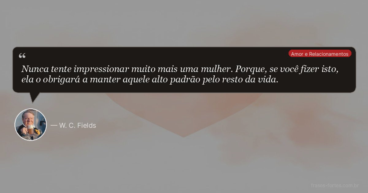 Frase de W. C. Fields