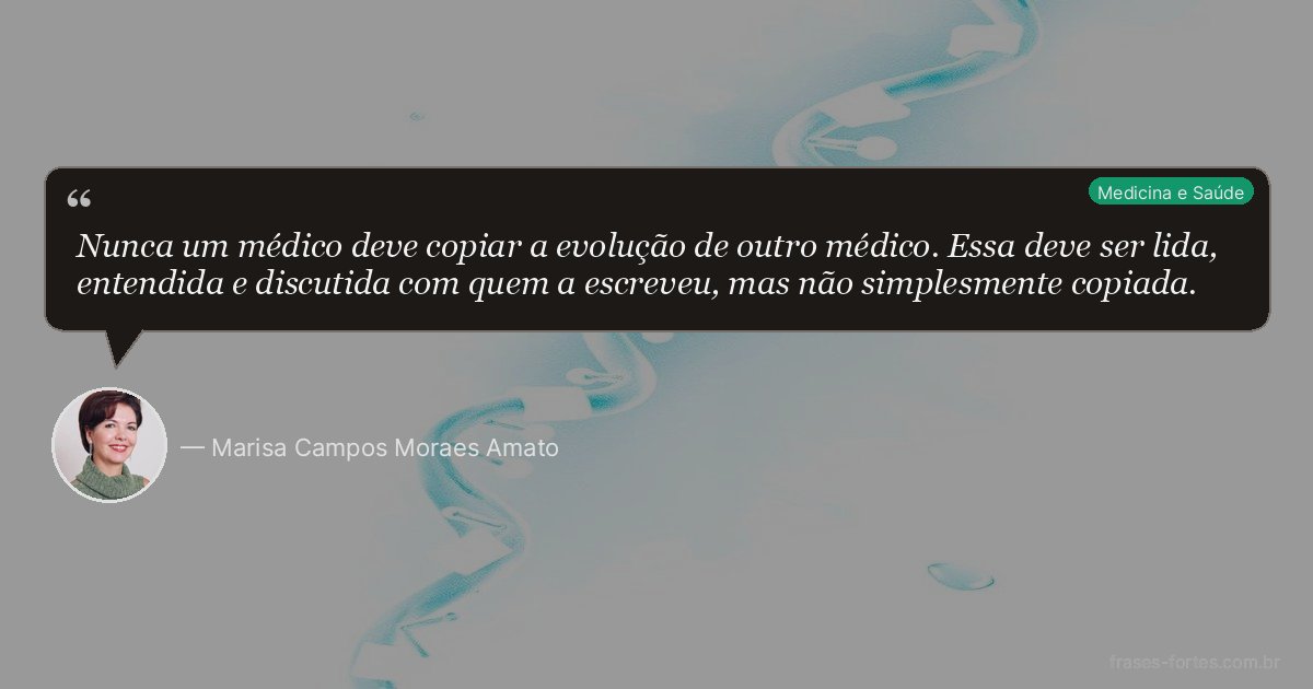 Frase de Marisa Campos Moraes Amato
