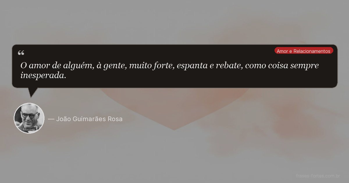 Frase de João Guimarães Rosa