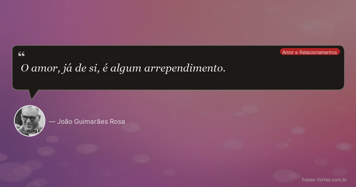 Frase de João Guimarães Rosa