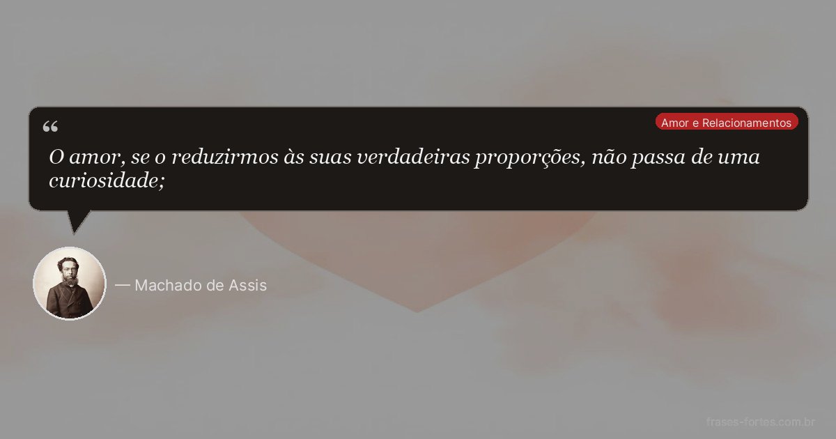 Frase de Machado de Assis