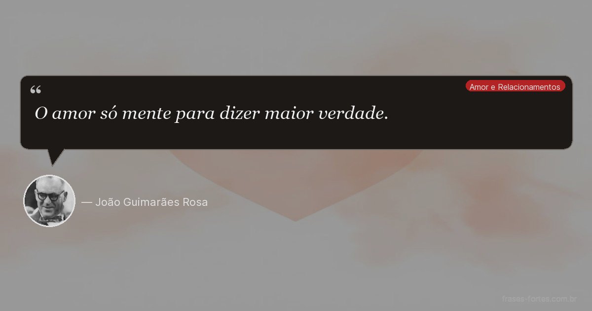Frase de João Guimarães Rosa