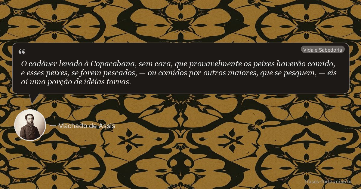 Frase de Machado de Assis
