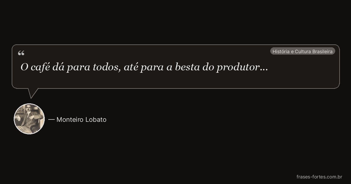 Frase de Monteiro Lobato