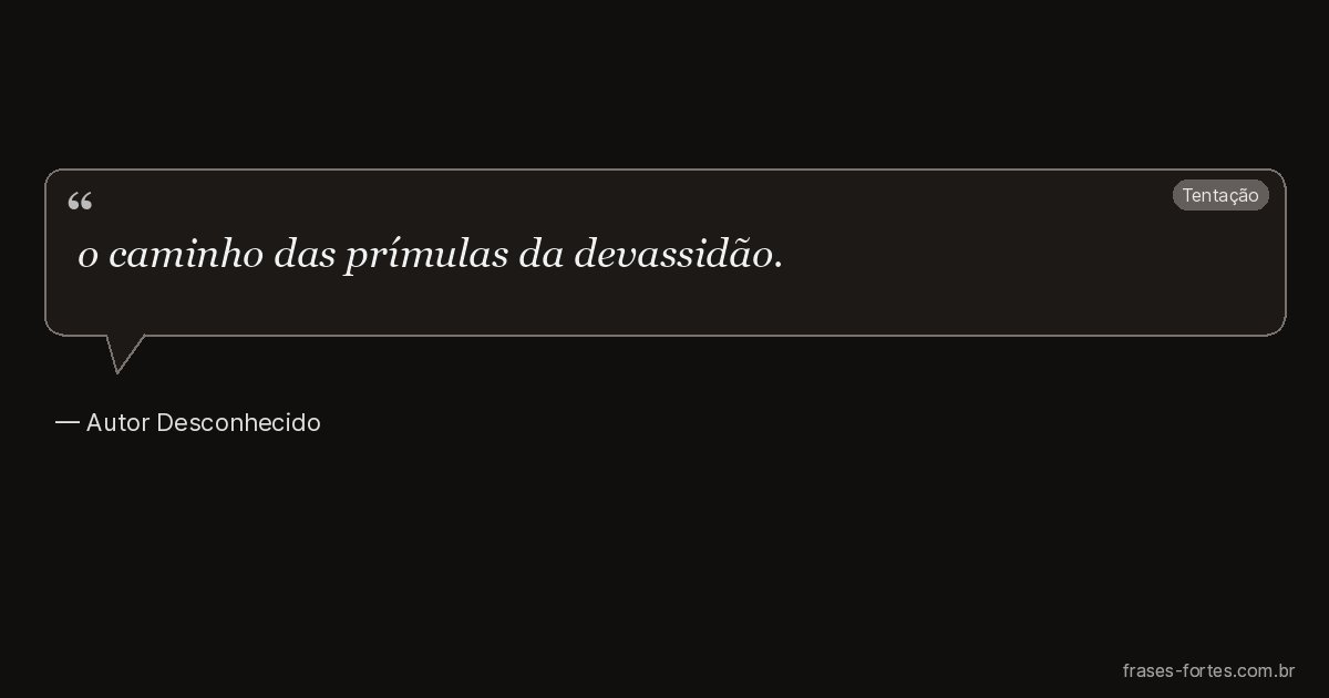 Frase de Autor Desconhecido
