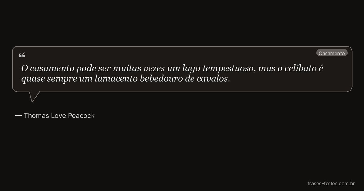 Frase de Thomas Love Peacock
