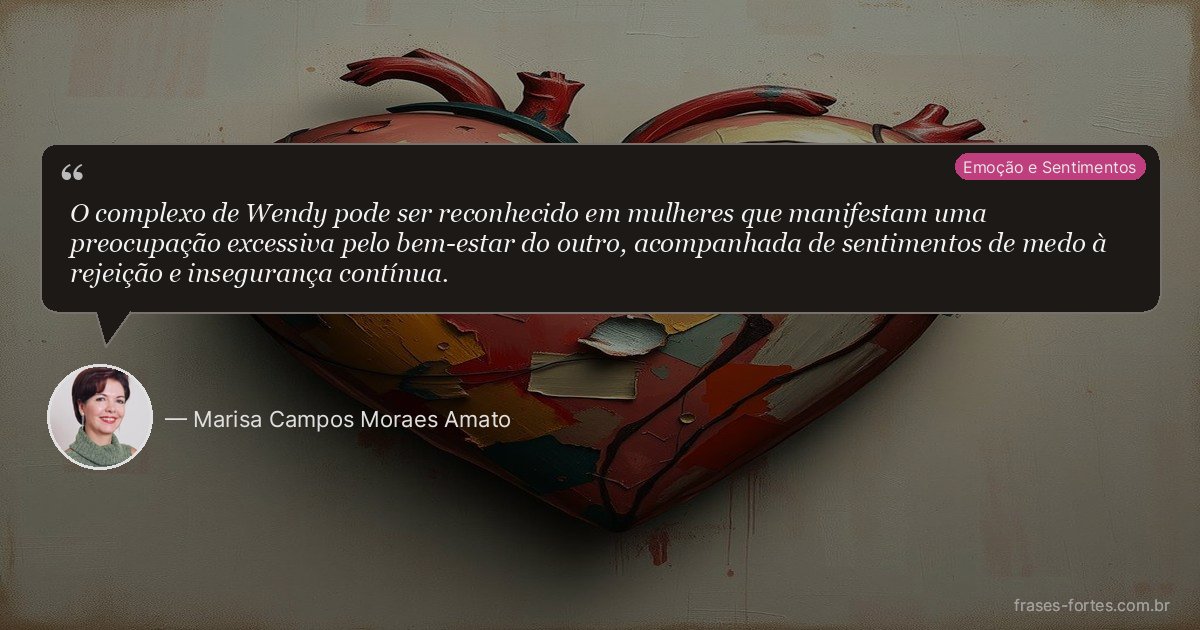 Frase de Marisa Campos Moraes Amato