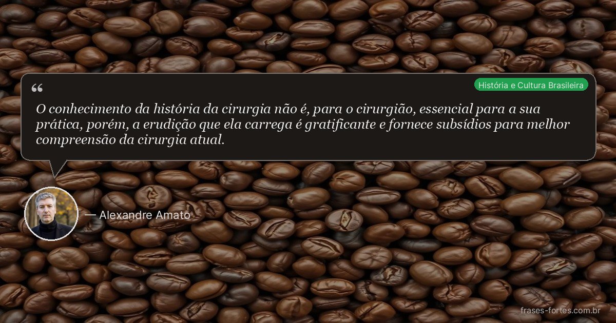Frase de Alexandre Amato