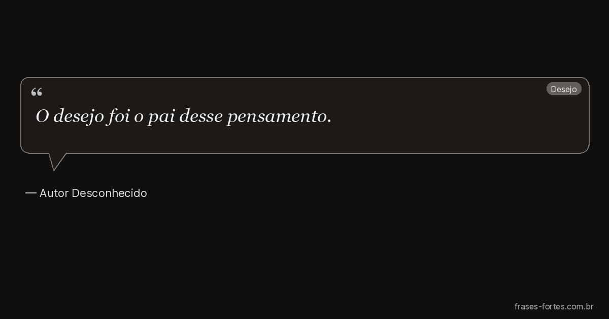 Frase de Autor Desconhecido