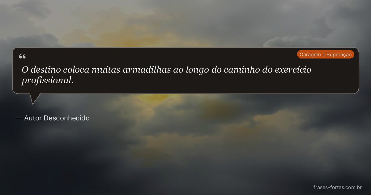 Frase de Autor Desconhecido