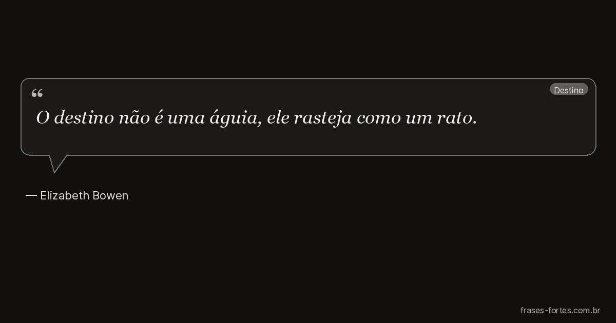 Frase de Elizabeth Bowen