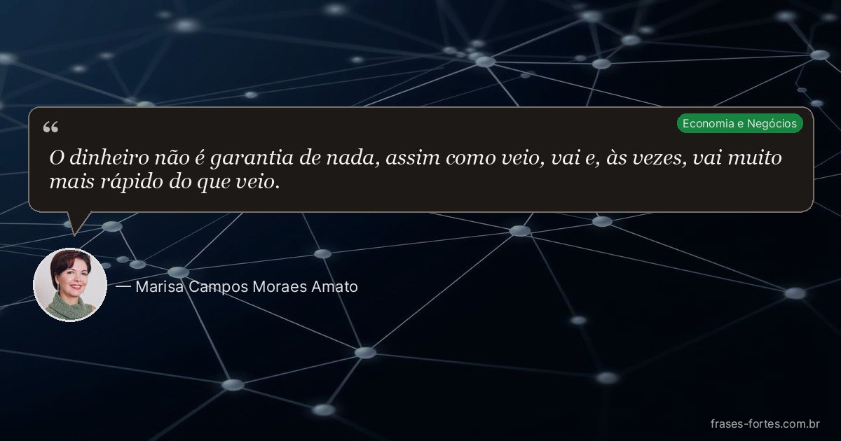 Frase de Marisa Campos Moraes Amato