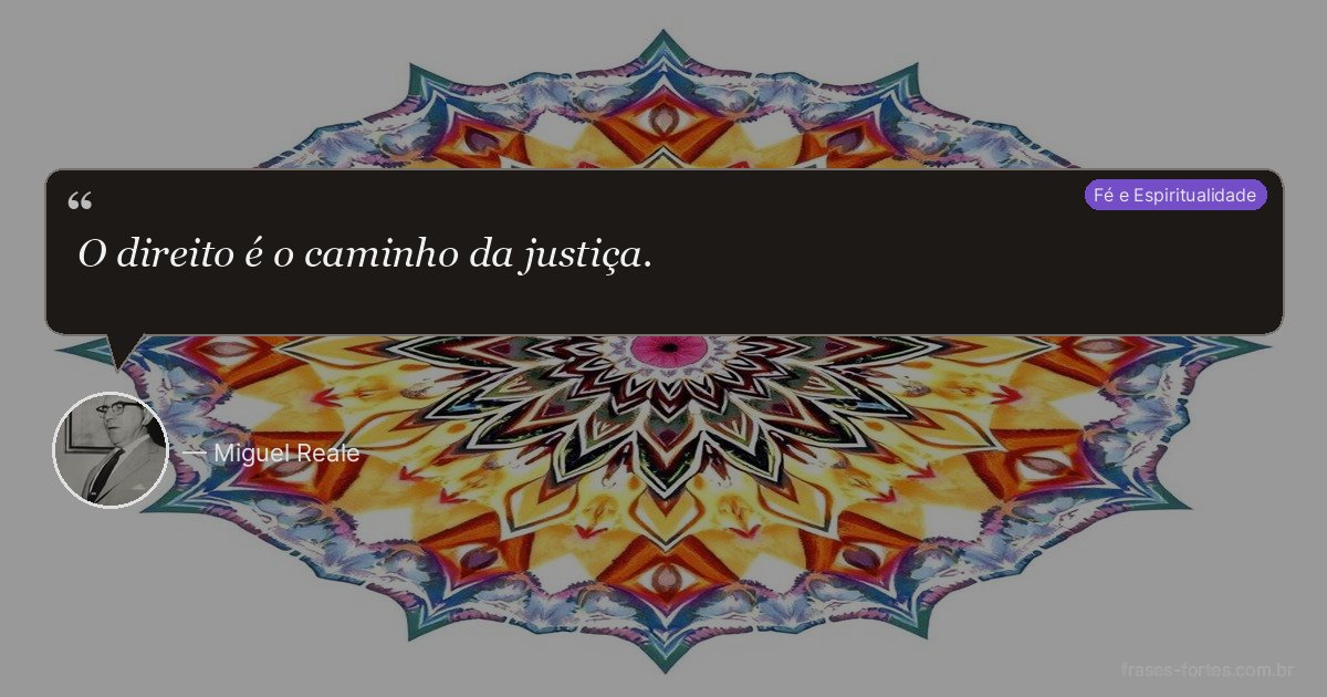 Frase de Miguel Reale