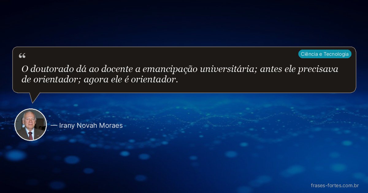 Frase de Irany Novah Moraes