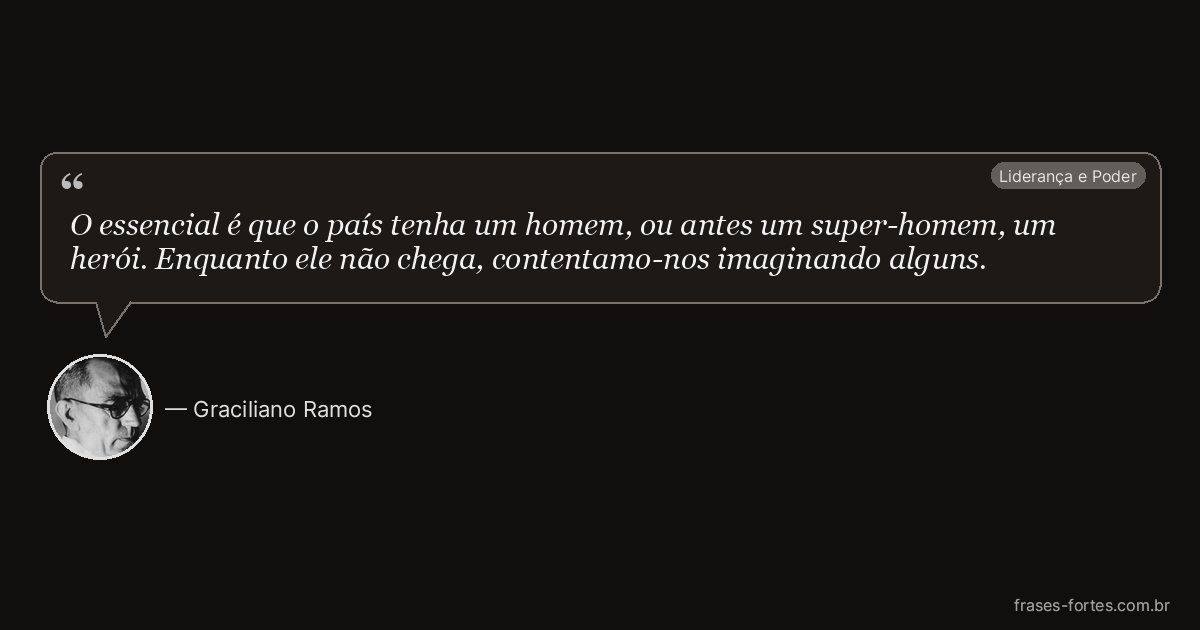 Frase de Graciliano Ramos