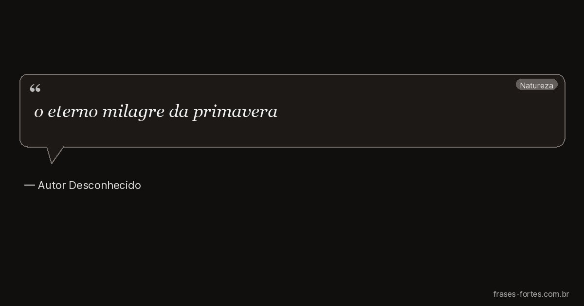 Frase de Autor Desconhecido