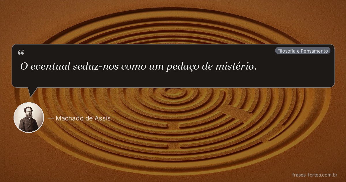 Frase de Machado de Assis