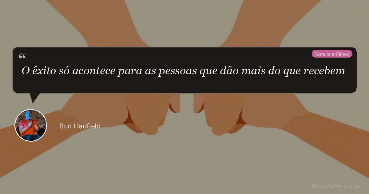 Frase de Bud Hadfield