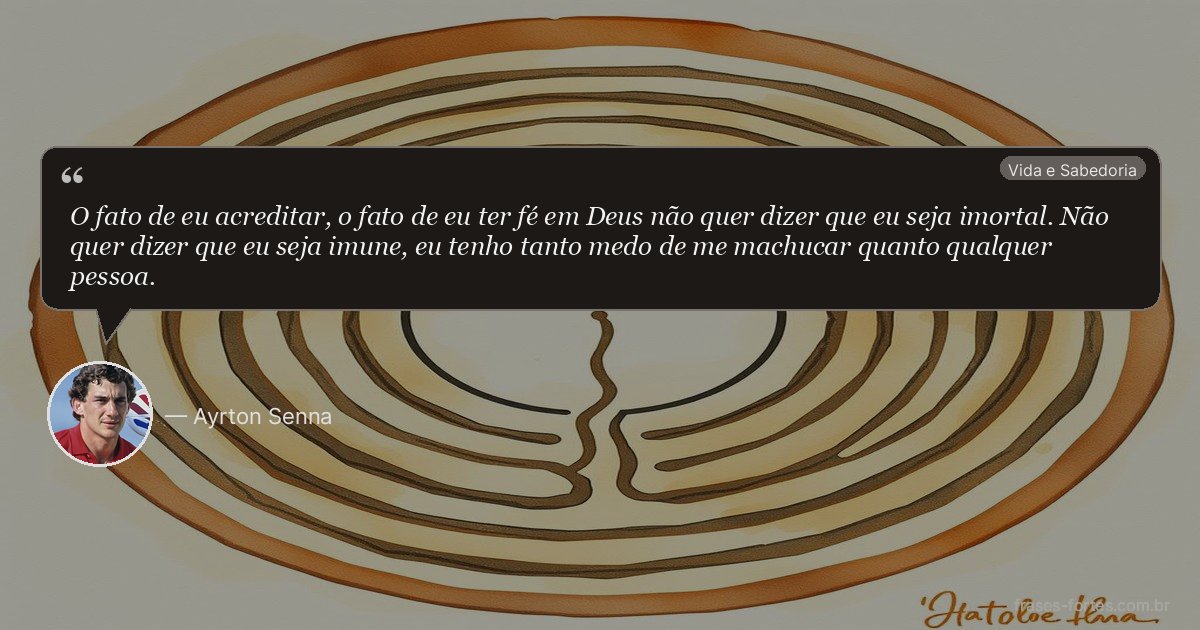 Frase de Ayrton Senna