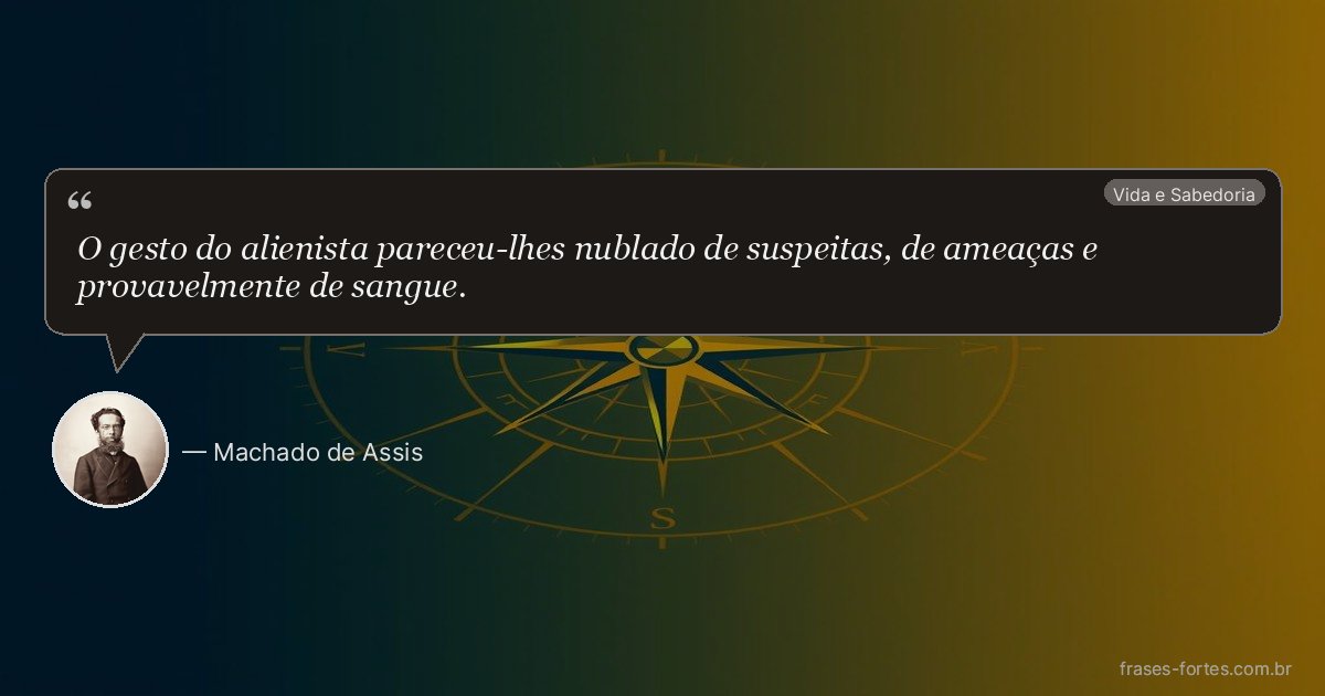Frase de Machado de Assis