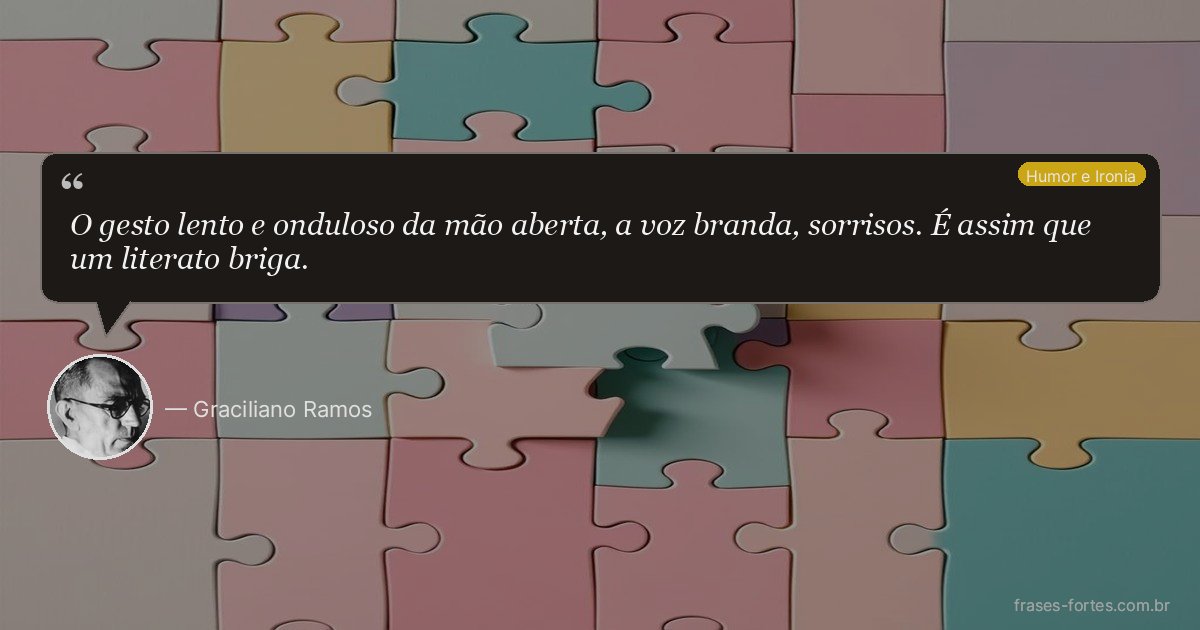 Frase de Graciliano Ramos
