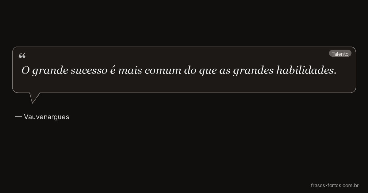 Frase de Vauvenargues