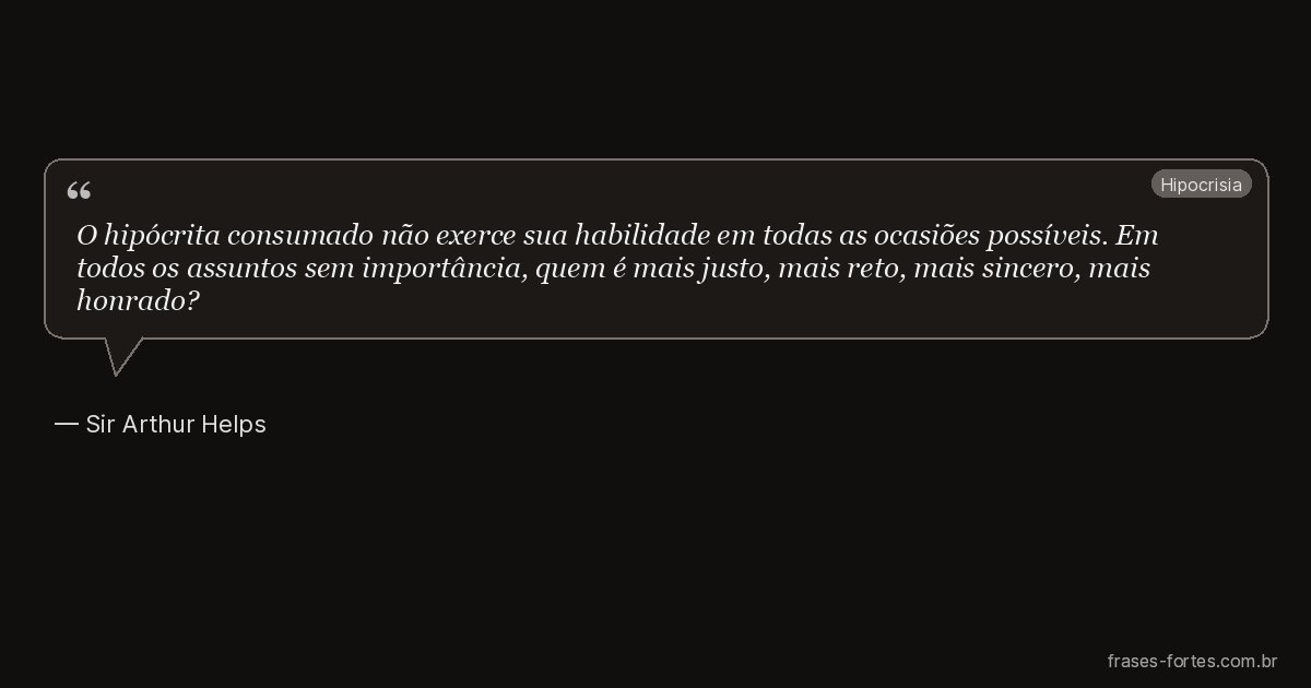 Frase de Sir Arthur Helps