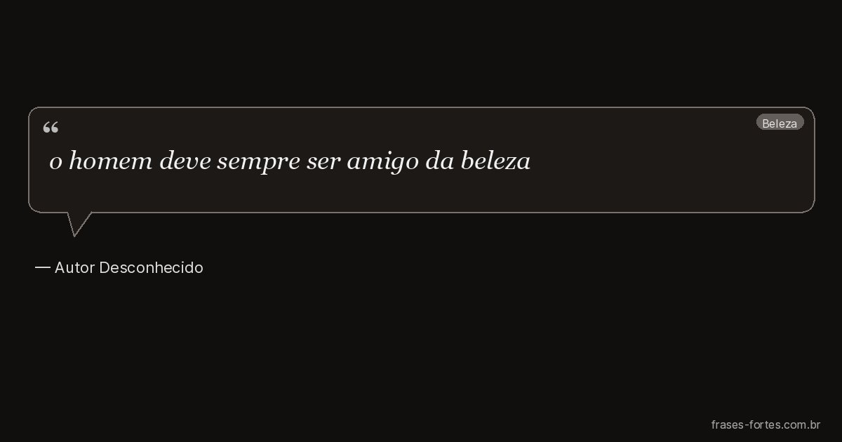 Frase de Autor Desconhecido