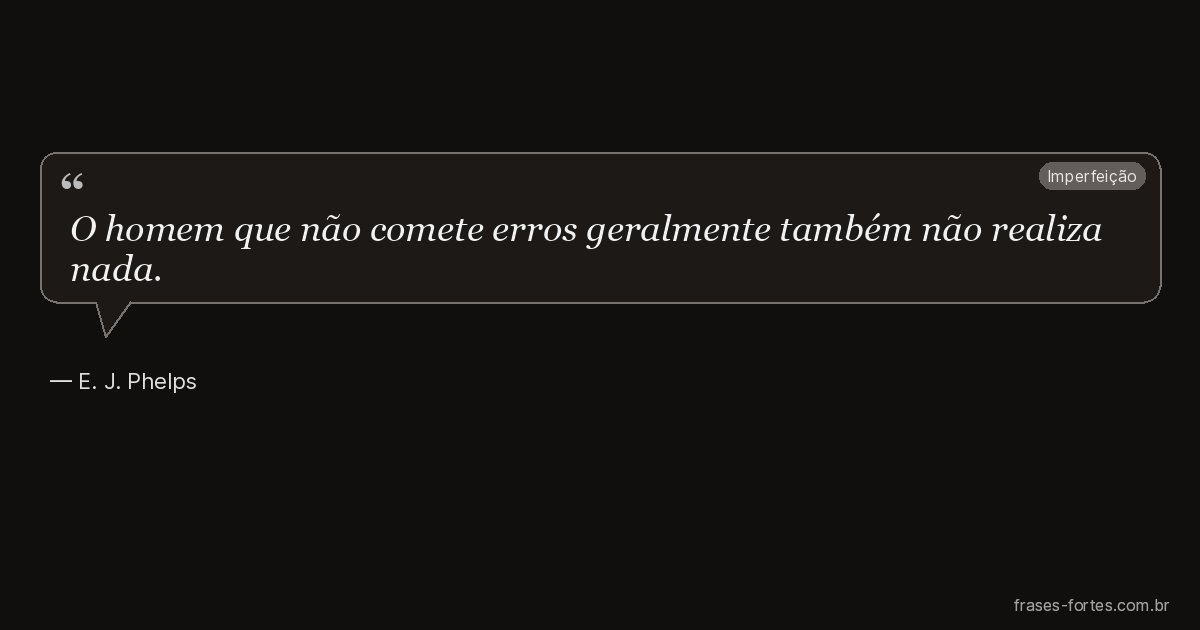 Frase de E. J. Phelps