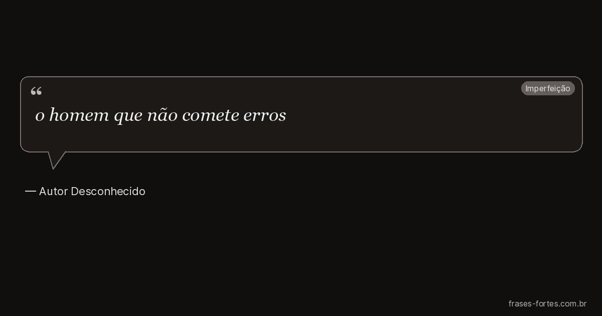 Frase de Autor Desconhecido
