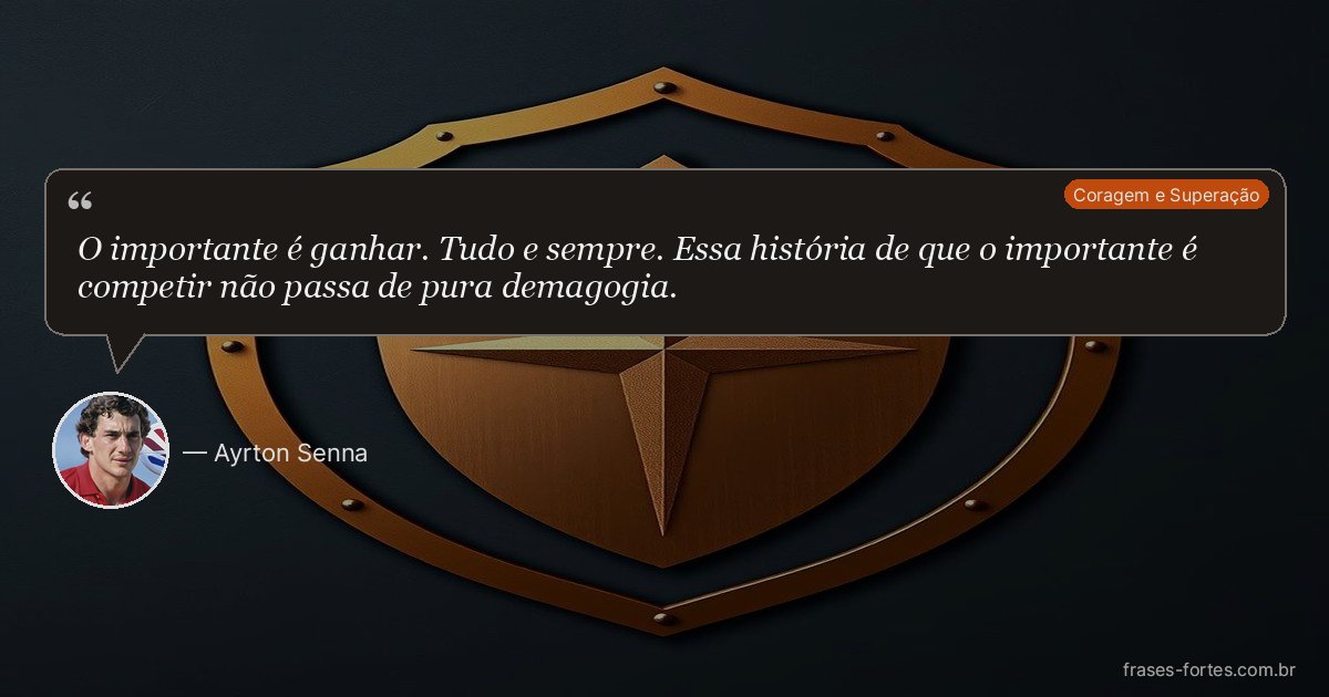 Frase de Ayrton Senna