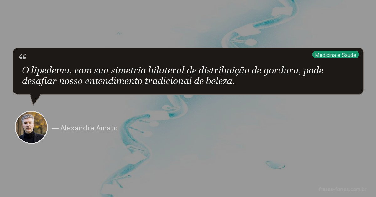 Frase de Alexandre Amato