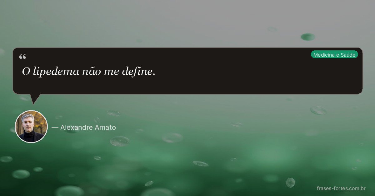 Frase de Alexandre Amato