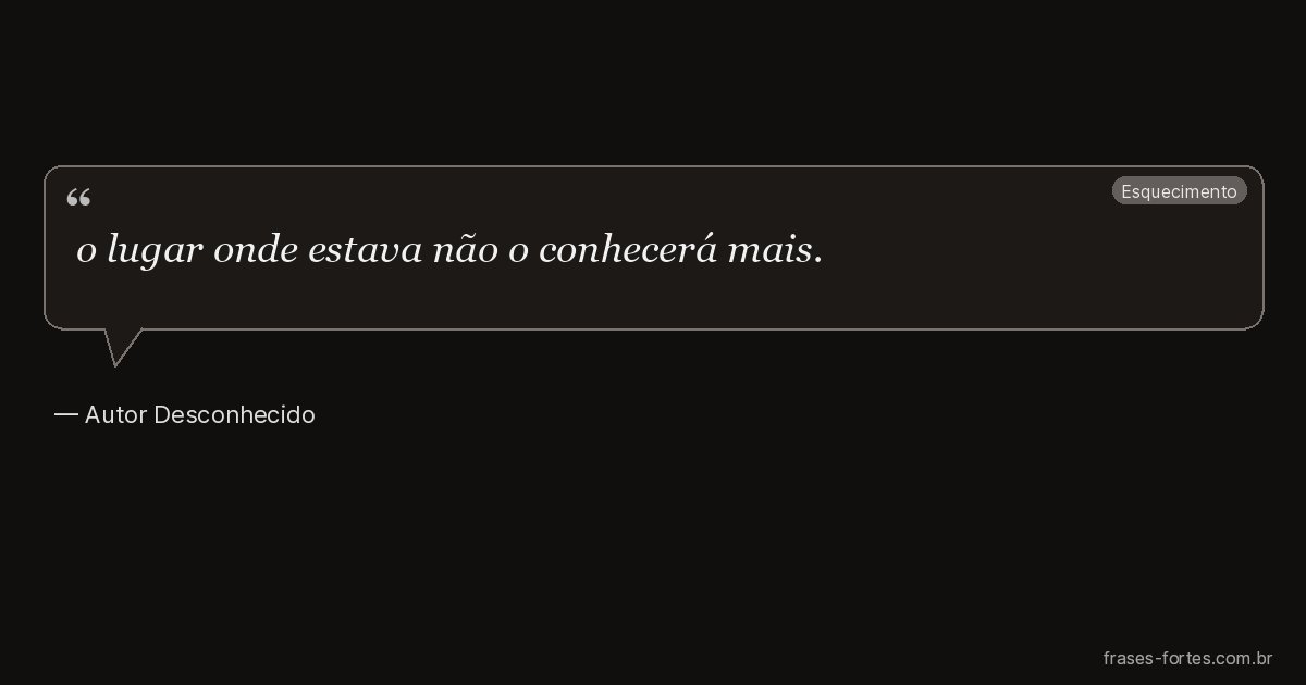 Frase de Autor Desconhecido