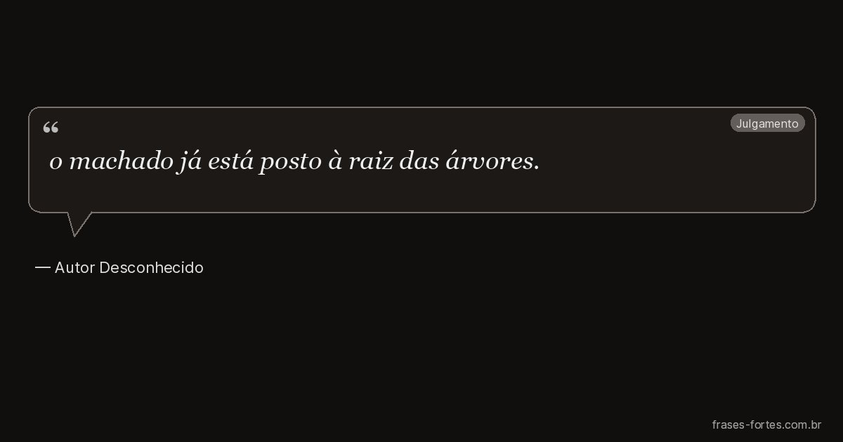 Frase de Autor Desconhecido