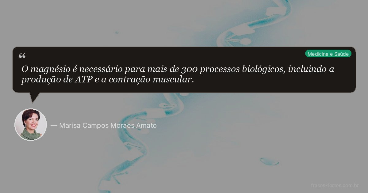 Frase de Marisa Campos Moraes Amato