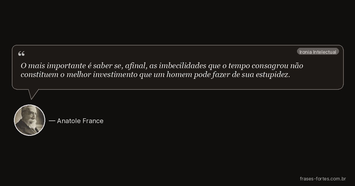 Frase de Anatole France