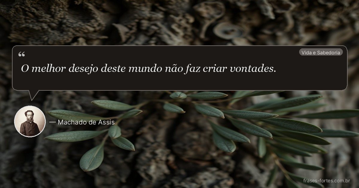 Frase de Machado de Assis