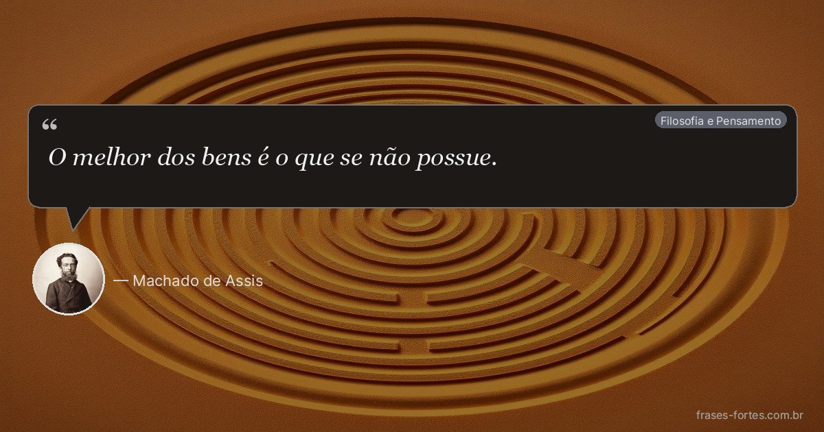 Frase de Machado de Assis